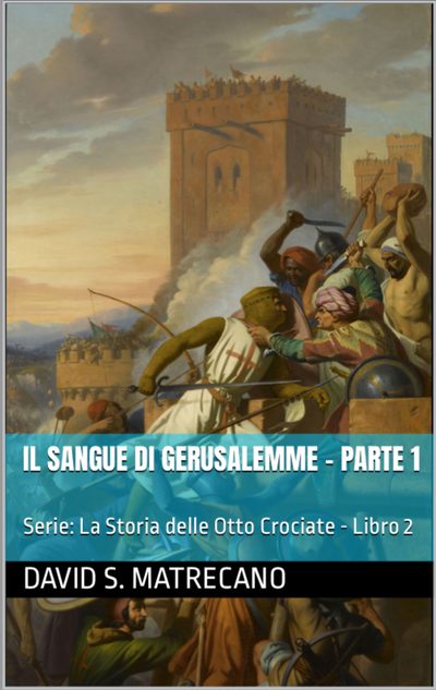 Il Sangue di Gerusalemme — Parte 1